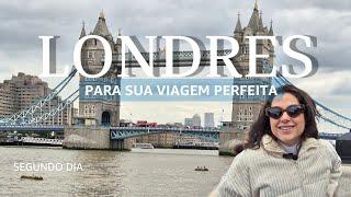 Londres - Roteiro de 3 dias com gastronomia, pontos turisticos e preços.