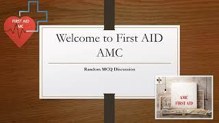 FIRST AID AMC MCQ Ques Solve Class 1 (August 2024)