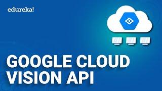 Google Cloud Vision API in Python l Google Vision API Tutorial | Edureka