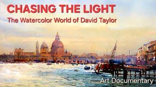 CHASING THE LIGHT: The Watercolor World of David Taylor - Art Dıcumentary