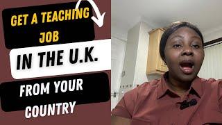 Teach abroad: How to get a teaching job in the Uk  from Nigeria / the story of a Subscriber