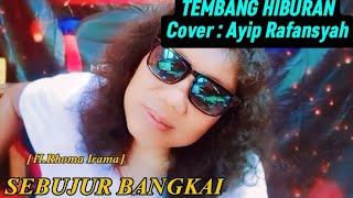 Sebujur Bangkai - Ayip Rafansyah | Cover - Tembang Dangdut