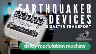 delay MODULATION machine! // EarthQuaker Devices Disaster Transport