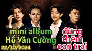 HOT! Mini album Hồ Văn Cường - Hoài Lâm - Thành Đạt - Trung Quang: đi show với con - tự yêu lấy mình