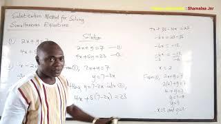 Substitution Method for Solving Simultaneous Equations -Dr Douglas K. Boah (Shamalaa Jnr/Archimedes)