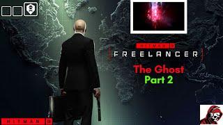 Hitman Freelancer | The Ghost | Part 2