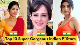 Top 10 Super Gorgeous Indian Prnstars of 2024 || Top Indian P*Stars ️️