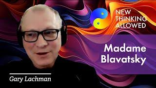 Madame Blavatsky and Theosophy with Gary Lachman