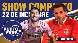 Nueva era en Chivas con Gago y en Miami con Luis Suárez | Punto Final EN VIVO