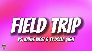 Kanye West, Ty Dolla $ign, Don Toliver, Playboi Carti, Kodak - FIELD TRIP (Lyrics)