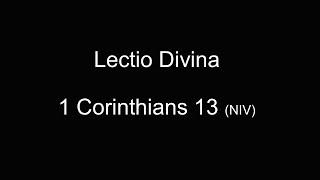 Lectio Divina - 1 Corinthians 13