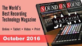 Sound On Sound Video Preview October 2016