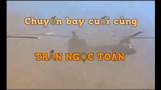 Chuyến bay cuối cùng - Trần Ngọc Toàn