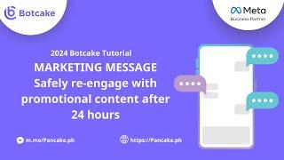 2024 Botcake Tutorial | MARKETING MESSAGE Safely re-engage with promotional content after 24 hours