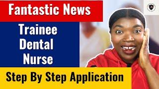 Step by Step Application for UK Trainee Dental Nurse: No IELTS