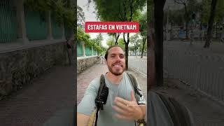 ESTAFA COMÚN EN VIETNAM⬆️ #vietnam #estafa #viajes