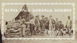 Union Civil War Rations - Vol. I, Episode 2