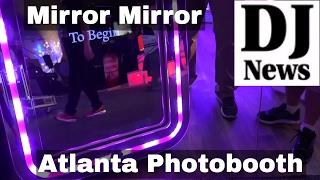 Mirror Mirror Photobooth from Atlanta Photobooth DJ Upsell Idea | Disc Jockey News