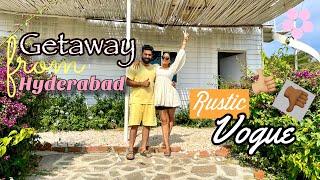 Rustic Vogue | Getaway from Hyderabad | Amidst Nature | Shiwangi & Rohit