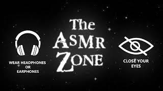 The ASMR Zone (The Tucker Zone Inspired)