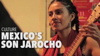 Culture: Mexico's Son Jarocho