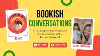 Bookish Conversations: A Conversation w/ Jasmine Cartwright