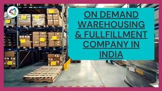 ON DEMAND WAREHOUSING & FULLFILLMENT COMPANY IN INDIA