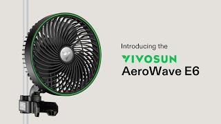 AeroWave E6 – The Ultimate Circulation Fan for Optimal Growth | Part of the VIVOSUN SGS