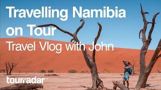 Travelling Namibia on Tour: Travel Vlog with John