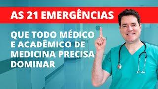 21 Emergências que todo Médico e Acadêmico de Medicina precisa dominar