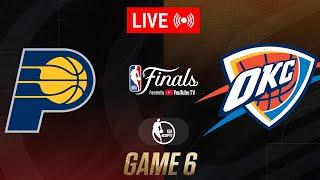 NBA LIVE! Indiana Pacers vs Oklahoma City Thunder GAME 6 LIVE | June 19, 2025 | 2025 NBA Finals 2K25