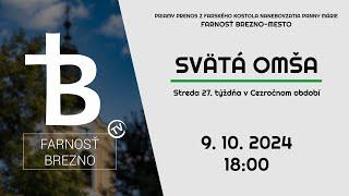 NAŽIVO │ Streda 27. týždňa v Cezročnom období │ Svätá omša │ 9. 10. 2024 │ 18:00