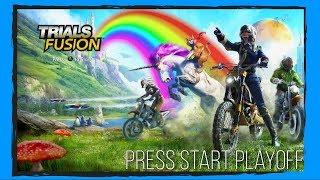 Press Start WP - Press Start Playoff “Trials Fusion” 4-2-18