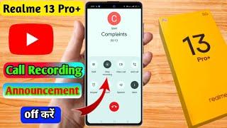 realme 13 pro plus call recording announcement off, realme 13 pro plus call recording sound off