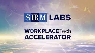 SHRM Labs 2025 Workplace Tech Accelerator