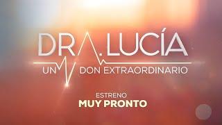 DR LUCIA UN DON EXTRAORDINARIO (SEGUNDA TEMPORADA) MUY PRONTO POR Azteca uno