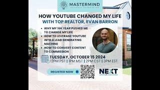 National Mastermind with Top Realtor Evan Barron: How YouTube Changed My Life