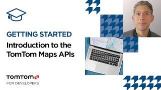 Introduction to TomTom's Maps APIs