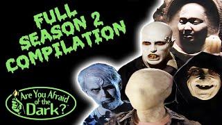 Are You Afraid of The Dark? | FULL Season 2 Compilation | All 13 Episodes