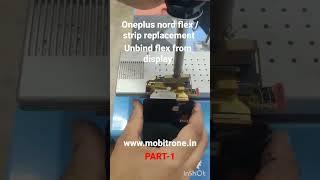 OnePlus Nord flex replacement #flexbonding #flex #oneplus #oneplusreview #nord #trendingshorts #reel