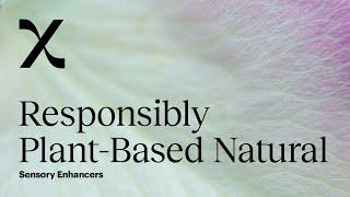 Responsibly Plant-Based Natural Sensory Enhancers