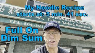 Best Chinese Food North America  (Western Lake Restaurant Best Dim Sum) My Beef Noodle Recipe  干炒牛河