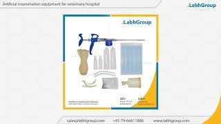 Artificial insemination equipment for veterinary hospital | Labh Group