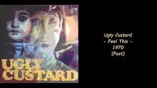 Ugly Custard - Feel This - 1970 (Fast)