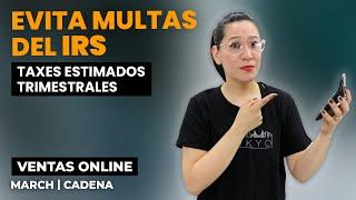 Como Evitar Multas Del IRS | Calculemos Juntos Los Impuestos Trimestrales  | Tax De Ventas Online