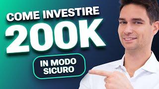 Investire in Sicurezza: Come Gestire €200.000 Senza Rischi