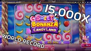 15,000X!! SWEET BONANZA CANDYLAND WORLD RECORD!!