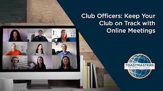 Club Officers: Keep Your Club on Track with Online Meetings