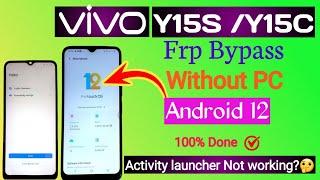 Vivo Y15s/Y15c Android 12 FRP Bypass Without PC | Activity Launcher not working | New Update