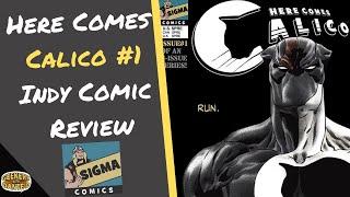 Indy Comic Review| Calico #1|Sigma Comics